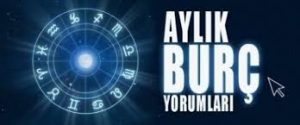 aylık burç yorumu