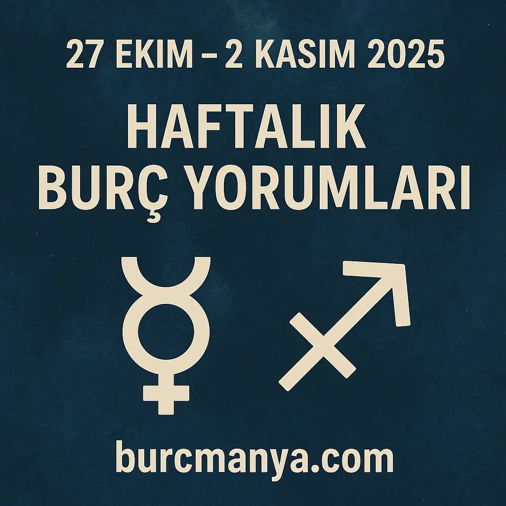 27 Ekim Haftası Burç Yorumları