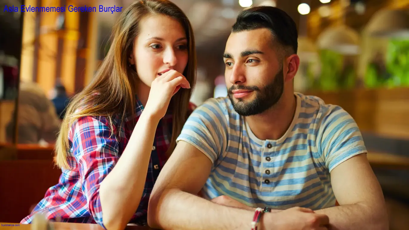 Asla Evlenmemesi Gereken Burçlar