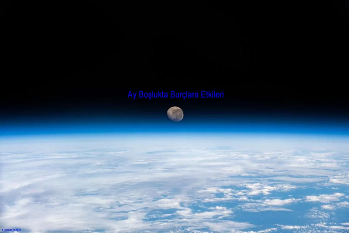 Ay Boşlukta Burçlara Etkileri