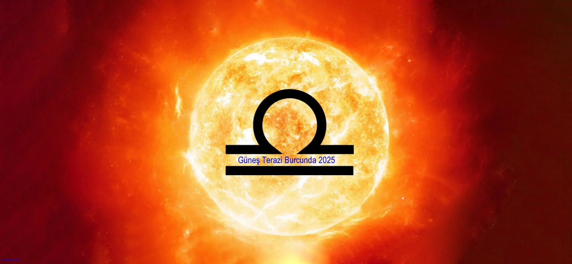 Güneş Terazi Burcunda 2025