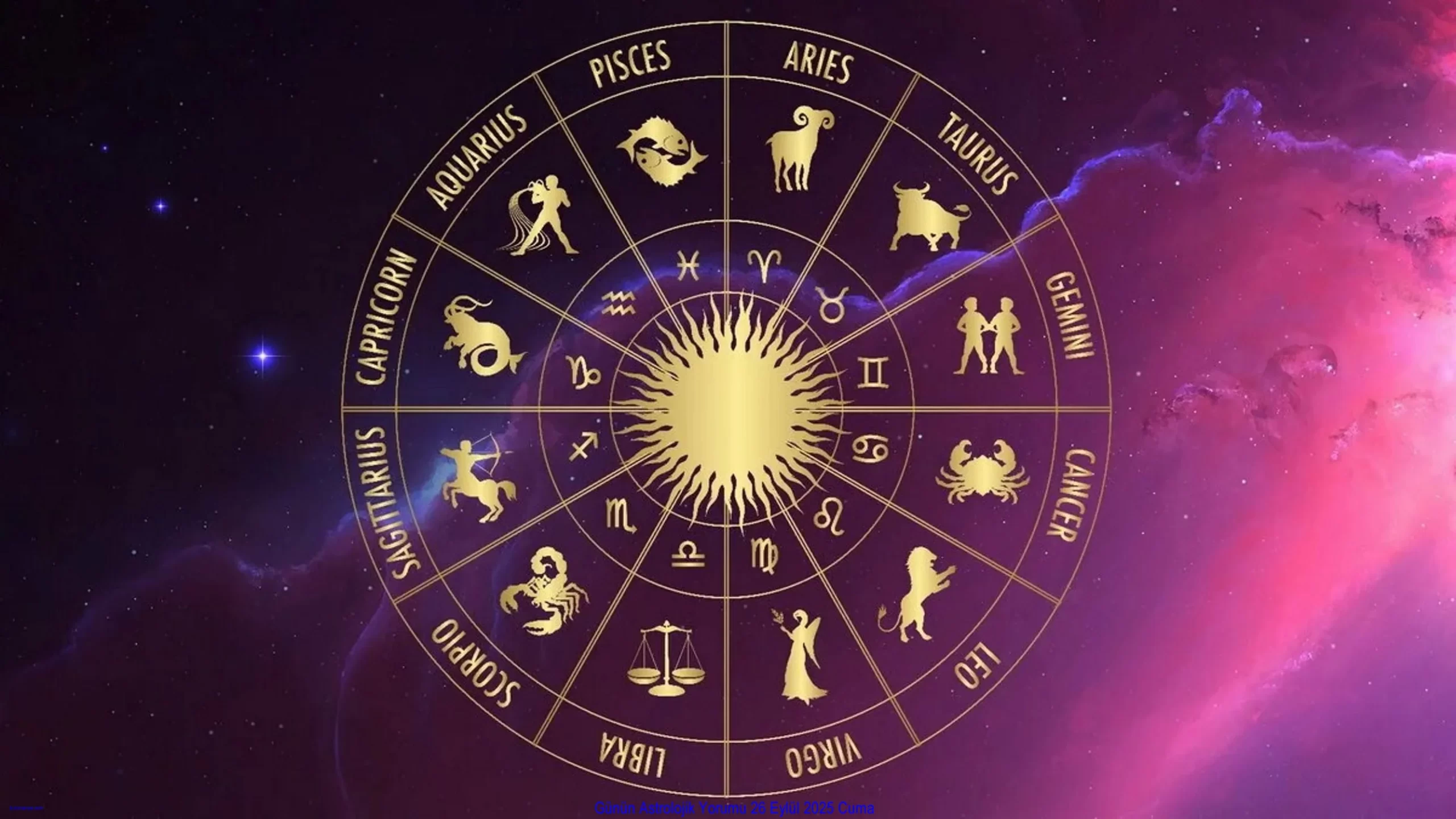 Günün Astrolojik Yorumu 26 Eylül 2025 Cuma