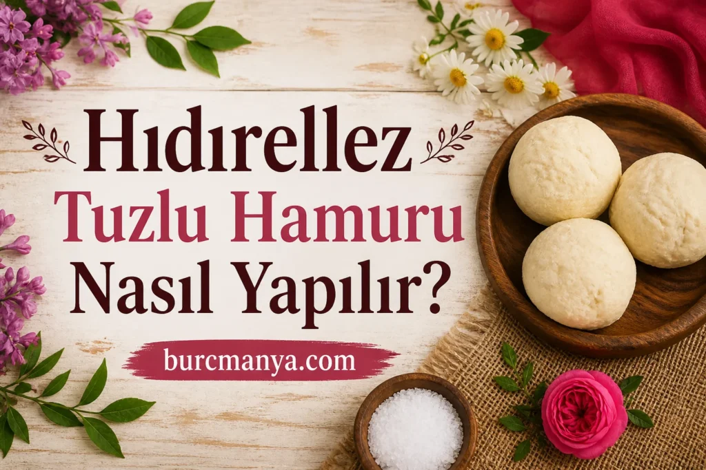 Hıdırellez Tuzlu Hamuru Nasıl Yapılır