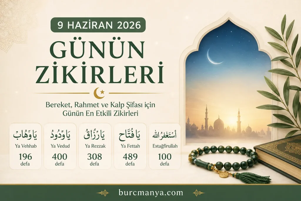 9 Haziran 2026 Günün Zikirleri