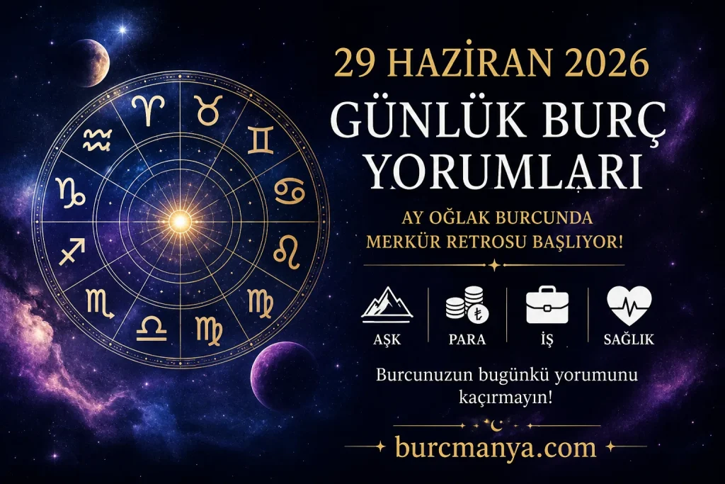 Günlük Burç Yorumları 29 Haziran 2026