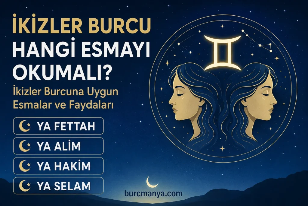 İkizler Burcu Hangi Esmayı Okumalı